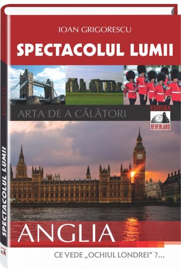 Spectacolul Lumii. Anglia