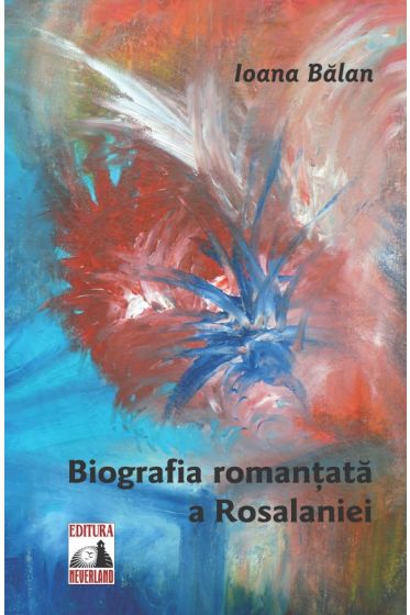 Biografia romantata a Rosalaniei
