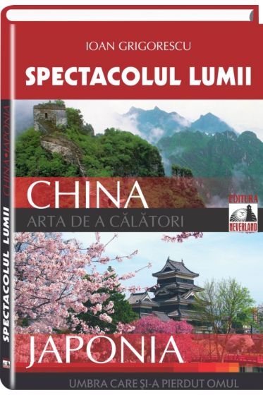 Spectacolul Lumii. China - Japonia