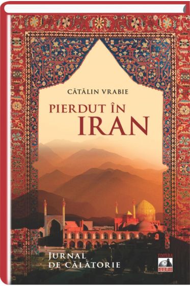 Pierdut in Iran - Jurnal de calatorie