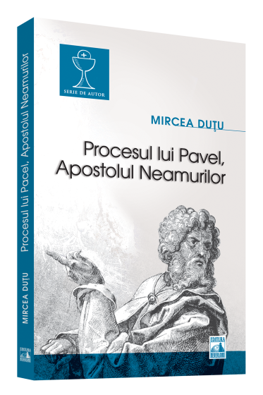Procesul lui Pavel - Apostolul neamurilor