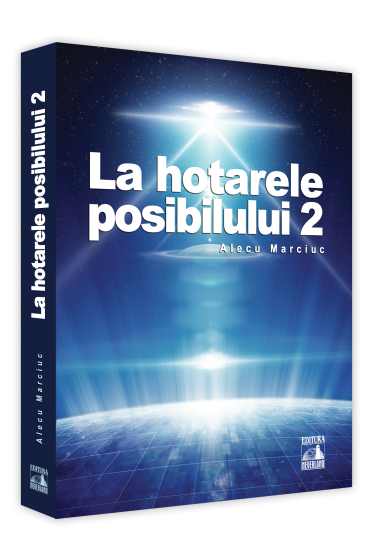 La hotarele posibilului – 2