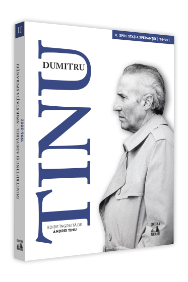 Dumitru Tinu si Adevarul Volumul al II-lea – Spre statia Sperantei - 1996-2002