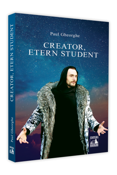 Creator, etern student. Poezii vibrationale