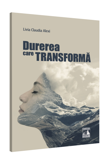 Durerea care transforma