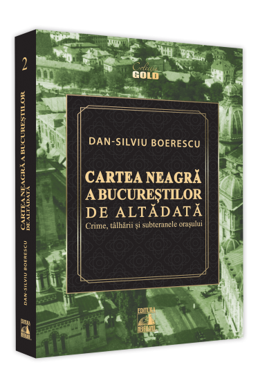 Cartea Neagra a Bucurestilor de altadata