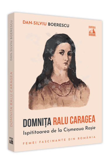 Domnita Ralu Caragea, ispititoarea de la Cismeaua Rosie