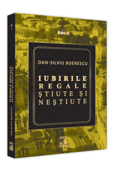 Iubirile regale, stiute si nestiute