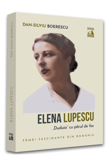 Elena Lupescu, „Duduia” cu parul de foc