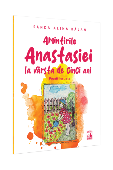 Amintirile Anastasiei la varsta de cinci ani. Poezii ilustrate