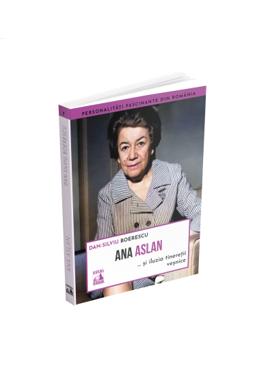 Ana Aslan si iluzia tineretii vesnice