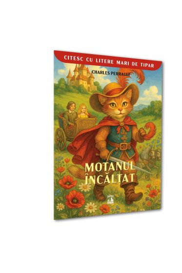 MOTANUL INCALȚAT (colecția CITESC CU LITERE MARI)