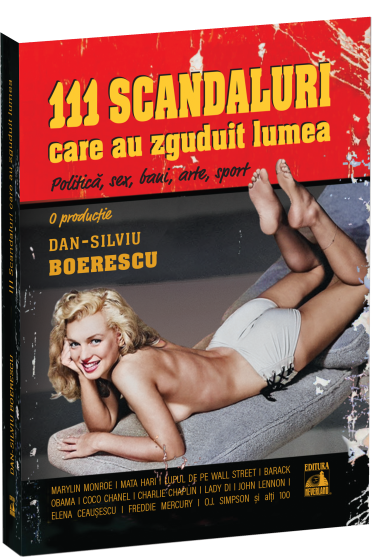 111 scandaluri care au zguduit lumea