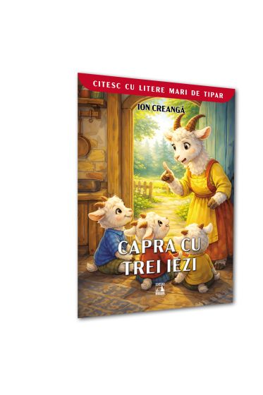 CAPRA CU TREI IEZI (CITESC CU LITERE MARI DE TIPAR) — Ion Creangă